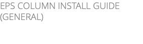 EPS COLUMN INSTALL GUIDE (GENERAL) 